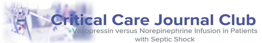 2020 Journal Club: Critical Care - Vasopressin versus Norepinephrin Infusion in Patients with Septic Shock Banner